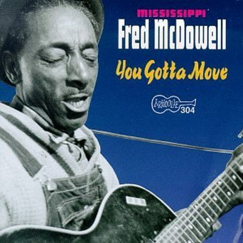 Mcdowell,fred - You Gotta Move - Music CD