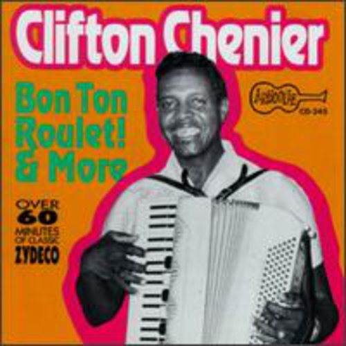 Chenier,clifton - Bon Ton Roulet And More - Music CD