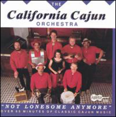 California Cajun Orchestra - Not Lonesome Anymore - Music CD