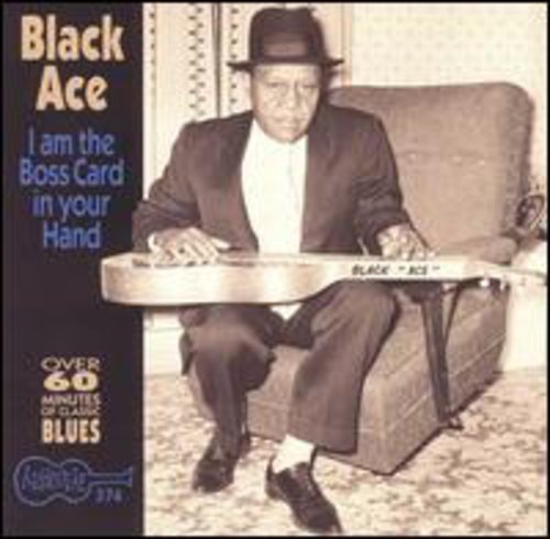 Black Ace Buck Turner - I'm The Boss Card In Your Hand - Music CD