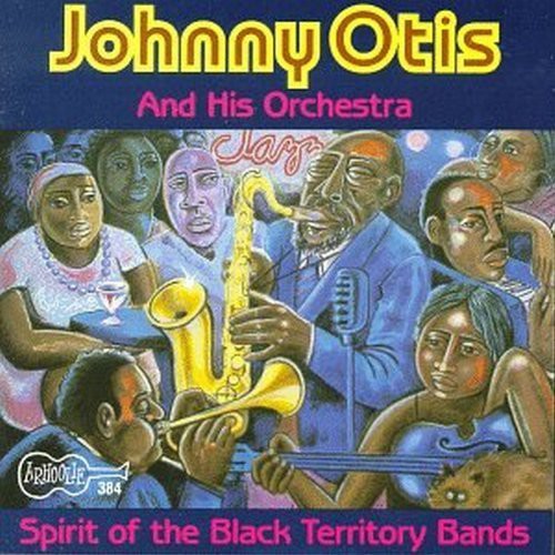 Johnny Otis - Spirit of Black Territory Bands Music CD