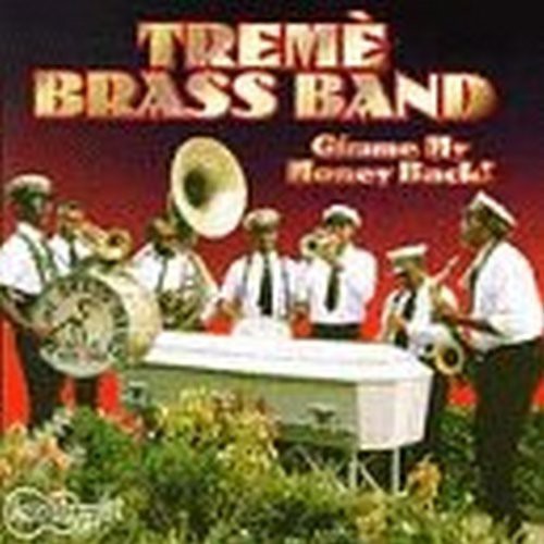 Treme Brass Band - Gimme My Money Back - Music CD
