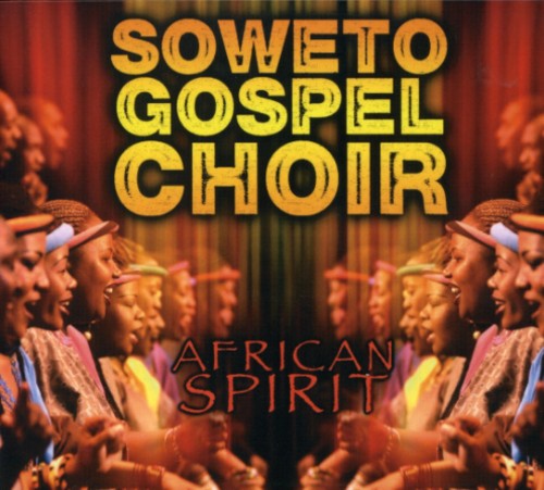 Soweto Gospel Choir - African Spirit - Music CD