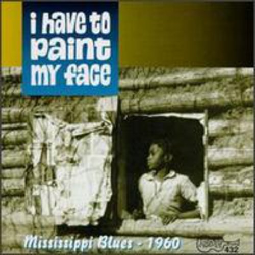 I Have To Paint My Face / Various - I Have To Paint My Face / Various - Music CD
