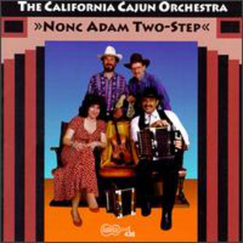 California Cajun Orchestra - Nonc Adam Two-step - Music CD