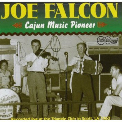 Joe Falcon - Cajun Music Pioneer Music CD