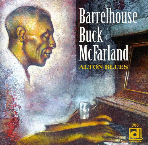 Mcfarland,barrelhouse Buck - Alton Blues - Music CD