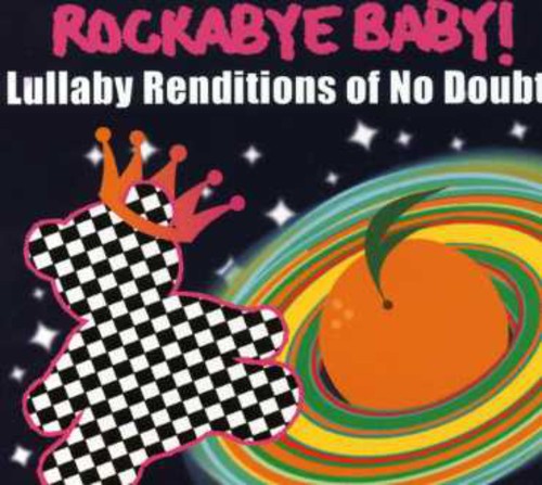 Rockabye Baby! - Lullaby Renditions Of No Doubt - Music CD