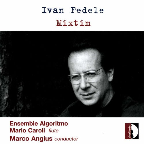 Fedele / Caroli / Ensemble Algoritmo / Angius - Mixtim: Music For Ensemble - Music CD