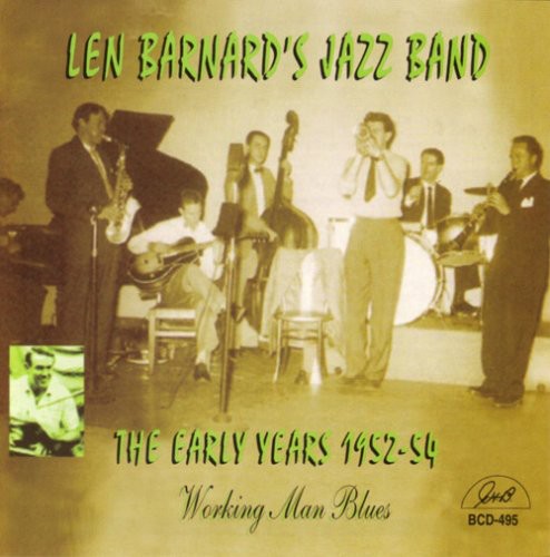 Barnard,len Jazz Band - Early Years 1952-54 Working Man Blues - Music CD