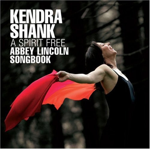 Shank,kendra - Spirit Free: Abbey Lincoln Songbook - Music CD