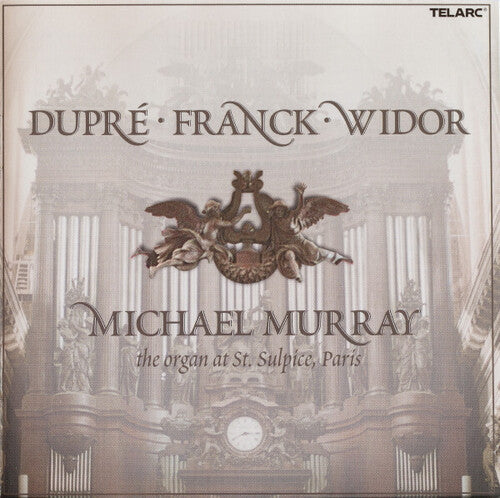 Murray / Dupre / Franck / Widor - Michael Murry: The Organ At St Sulpice Paris - Music CD