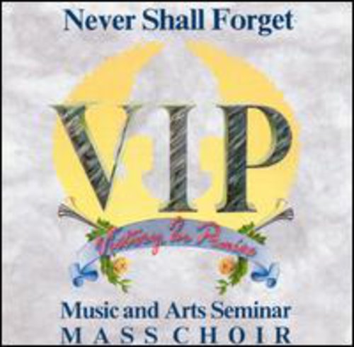 VIP Music & Arts Seminar Mass Choir - Never Shall Forget Music CD