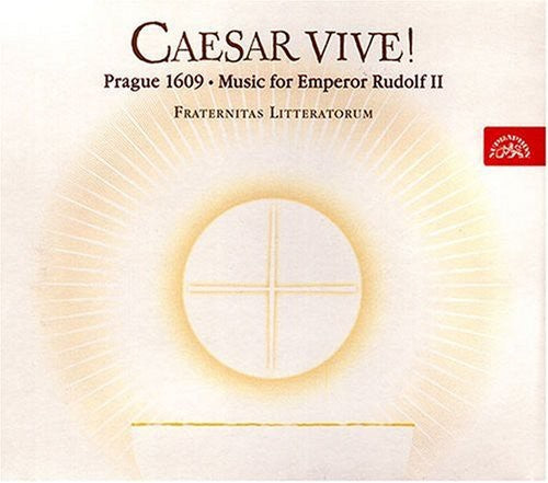 Caesar Vive Prague 1609: Music For Emperor Rudolf - Caesar Vive Prague 1609: Music For Emperor Rudolf - Music CD