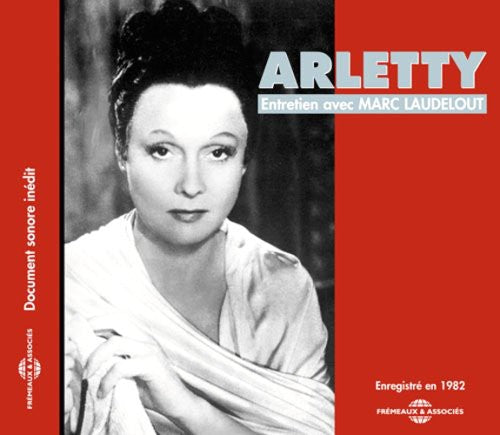 Arletty - Entretien Avec Marc Laudelot - Music CD