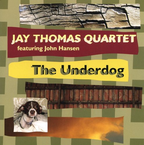 Jay Thomas Quartet - The Underdog Music CD