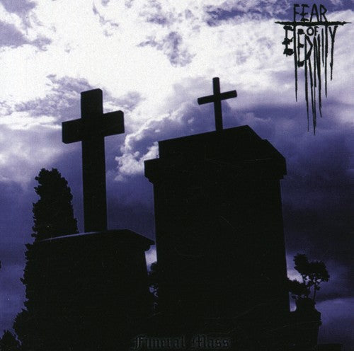 Fear Of Eternity - Funeral Mass - Music CD
