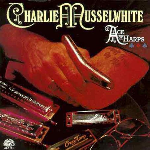 Musselwhite,charlie - Ace Of Harps - Music CD