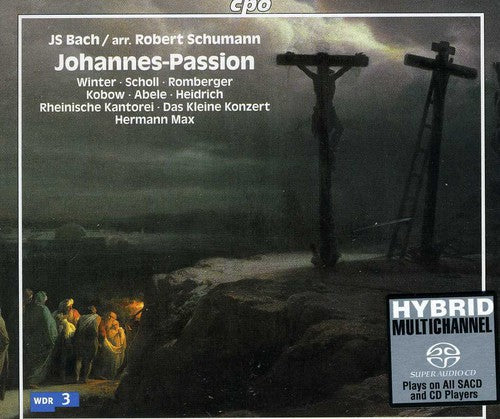 Bach / Schumann / Winter / Scholl / Romberger - Johannes Passion - Super Audio CD