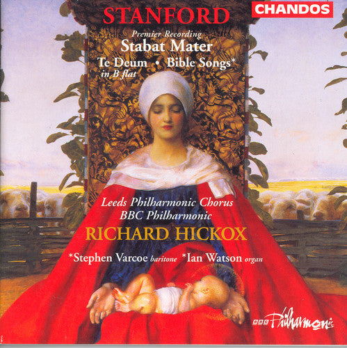 Stanford / Attrot / Stephen / Hickox / Bbc Phil - Stabat Mater / Te Deum / Bible Songs - Music CD