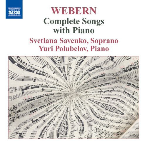 Webern / Savenko / Polubelov - Complete Songs With Piano - Music CD