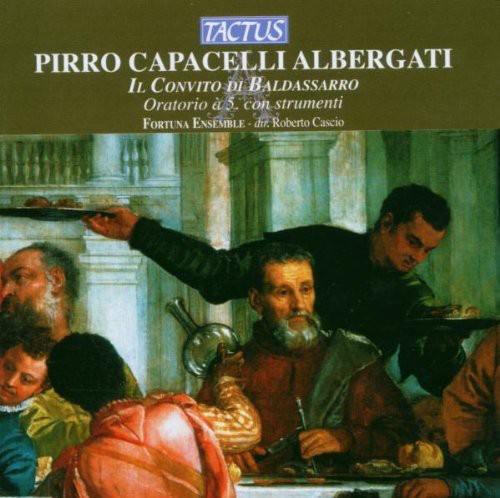 Albergati / Fortuna Ensemble / Cascio - Il Convito Di Baldassarro Music CD