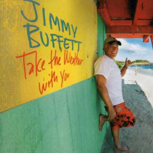 Buffett,jimmy - Take The Weather With You - Music CD