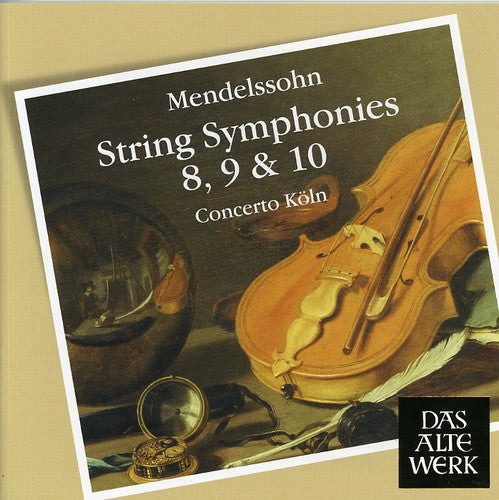 Mendelssohn / Concerto Koln - String Symphonies 8 9 & 10 - Music CD