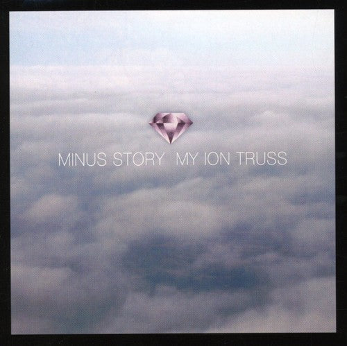 Minus Story - My Ion Truss - Music CD