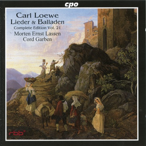 Loewe / Lassen / Garben - Lieder & Balladen: Complete Edition 21 - Music CD