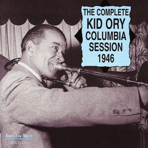 Ory,kid - Complete Columbia Session 1946 - Music CD