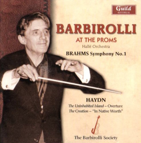 Haydn / Brahms / Halle Orchestra / Barbirolli - Barbirolli At The Proms - Music CD