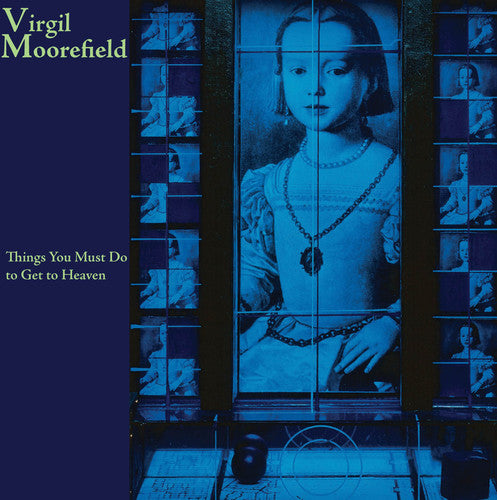 Moorefield,virgil - Things You Must Do To Get To Heaven - Music CD