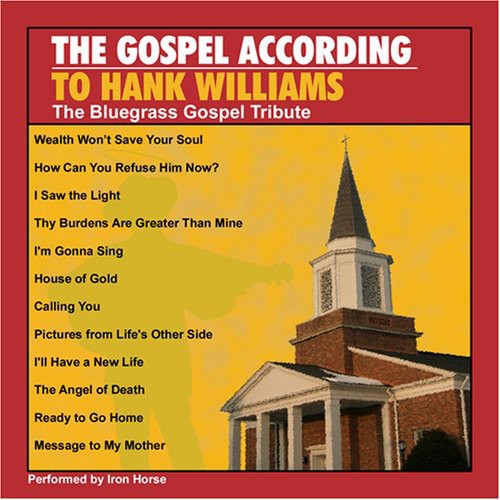 Gospel According To Hank Williams: Bluegrass / Var - Gospel According To Hank Williams: Bluegrass / Var - Music CD