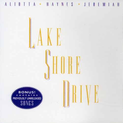 Aliotta / Haynes / Jeremiah - Lake Shore Drive - Music CD