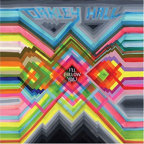 Oakley Hall - I'll Follow You - Vinyl Record