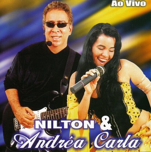 Nilton & Andrea Carla - Ao Vivo - Music CD