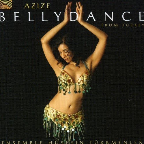 Ensemble Huseyin Turkmenler - Azize: Bellydance Fromturkey - Music CD