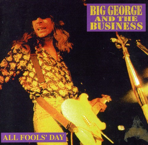 Big George & The Business - All Fools Day - Music CD