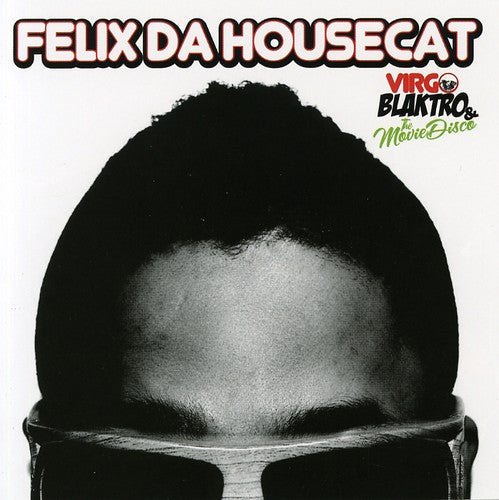 Felix Da Housecat - Virgo Blaktro & The Movie Disco - Music CD