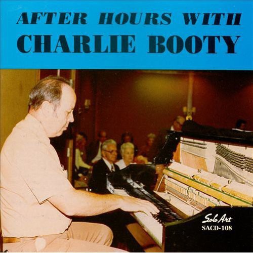 CHARLIE BOOTY - After Hours with Charlie Booty Music CD