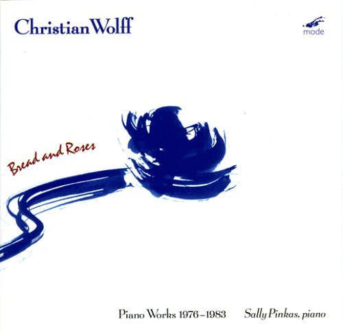 Wolff,christian / Pinkas,sally - Bread & Roses: Piano Works 1976-83 1 - Music CD