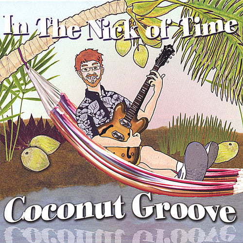 In The Nick Of Time - Coconut Groove Music CD