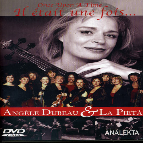 Dubeau,angele / La Pieta - Etait Une Fois Angele Dubea - DVD