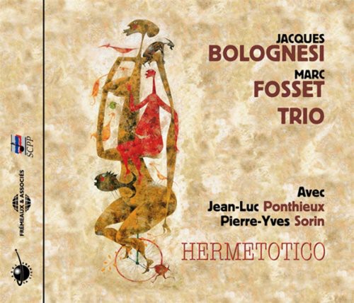 Bolognesi,jacques / Fosset,marc - Hermetotico - Music CD