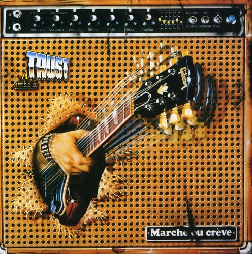 Trust - Marche Ou Creve - Music CD