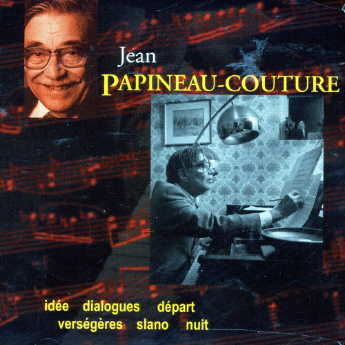 Papineau-Jean Couture - Idee / Dialogues / Depart / Versegeres / Slano Music CD