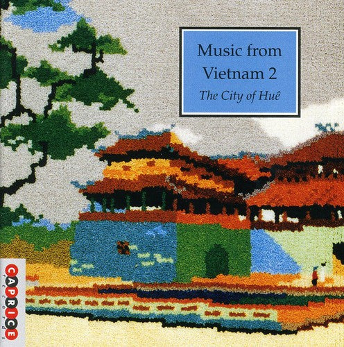 City Of Hue 2 Music From Vietnam - Music From Vietnam, Vol. 2: The City Of Hue Music CD