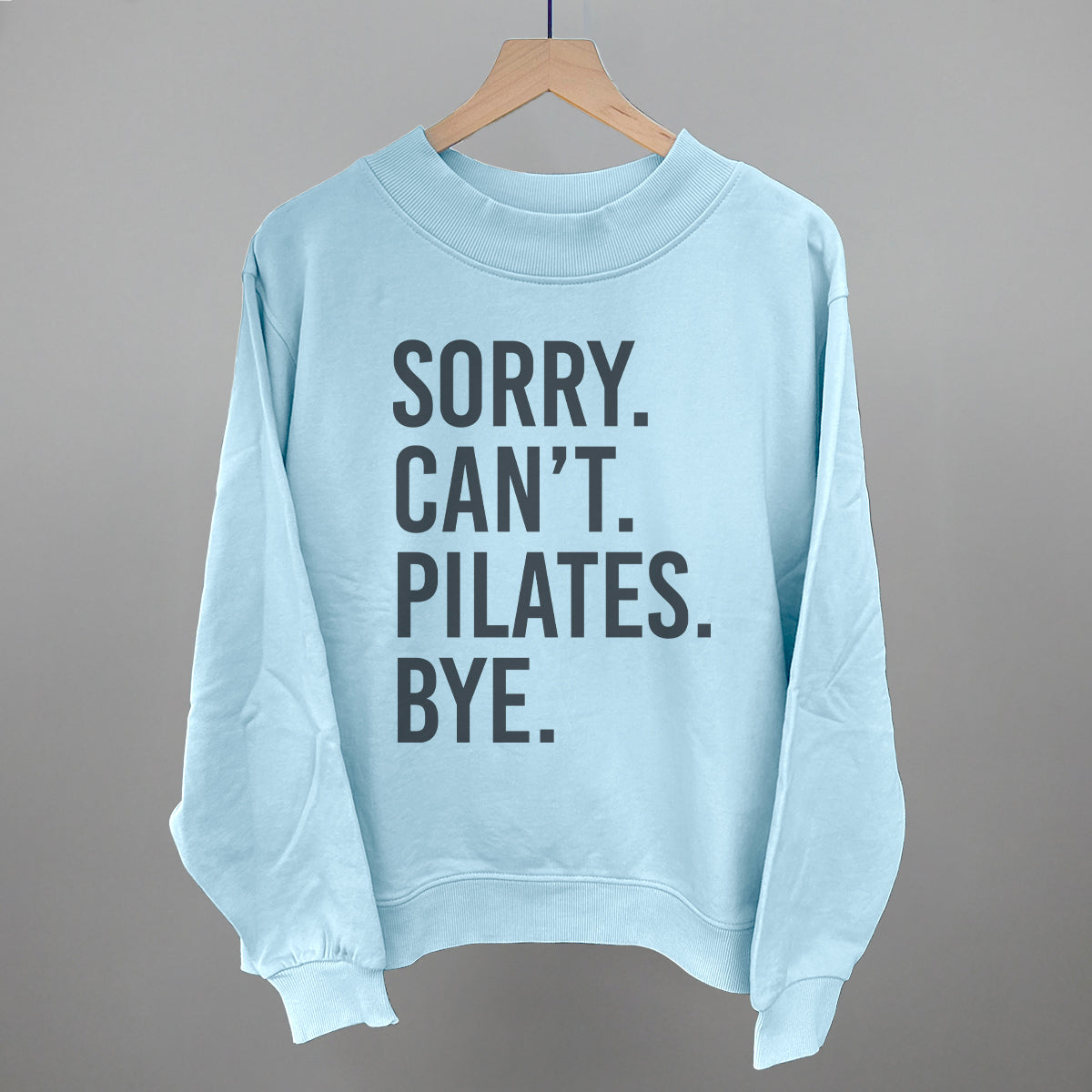 Sorry Can't Pilates Bye