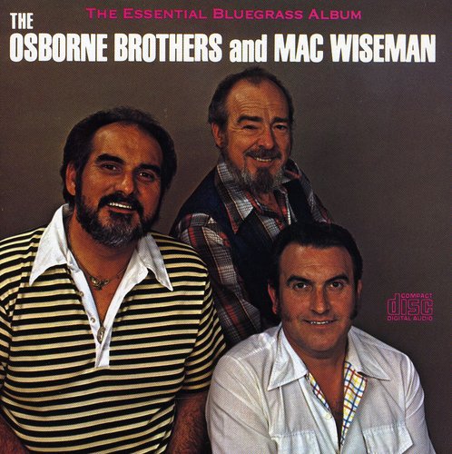 Osborne Brothers / Wiseman,mac - Essential Bluegrass Album - Music CD